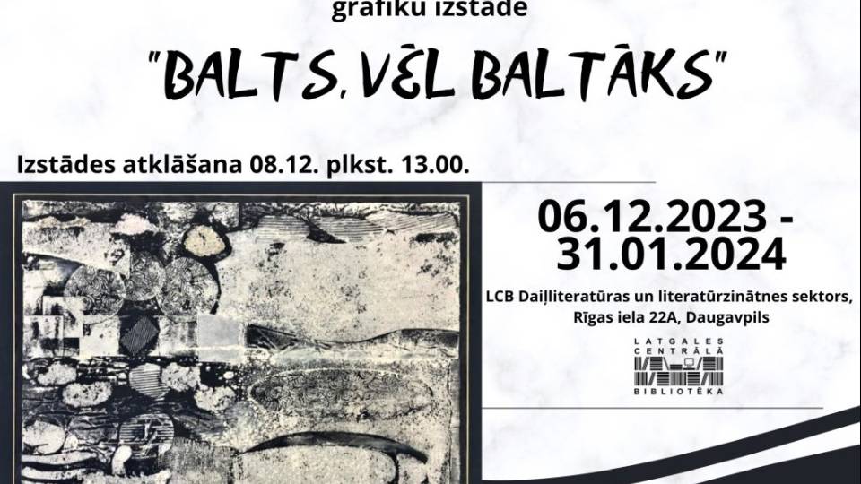 Grafiku izstāde „BALTS, VĒL BALTĀKS”
